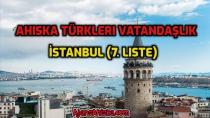 Ahıska Türkleri Vatandaşlık İSTANBUL (7. Liste)